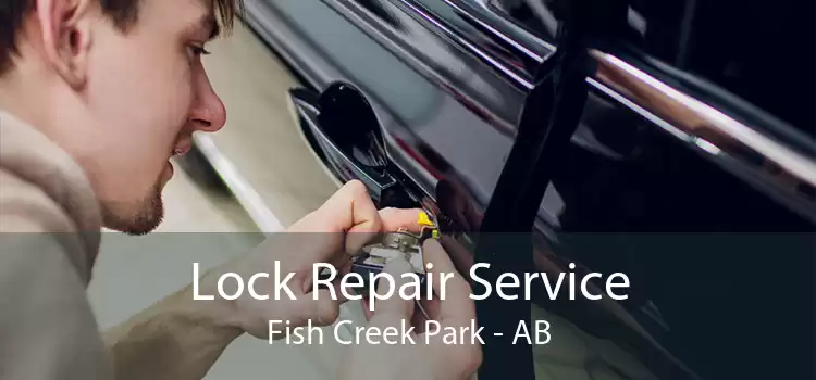 Lock Repair Service Fish Creek Park - AB