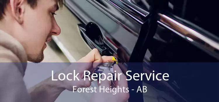 Lock Repair Service Forest Heights - AB