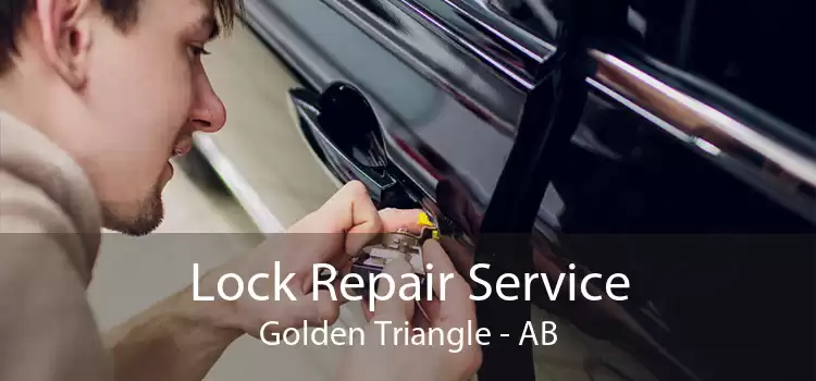 Lock Repair Service Golden Triangle - AB