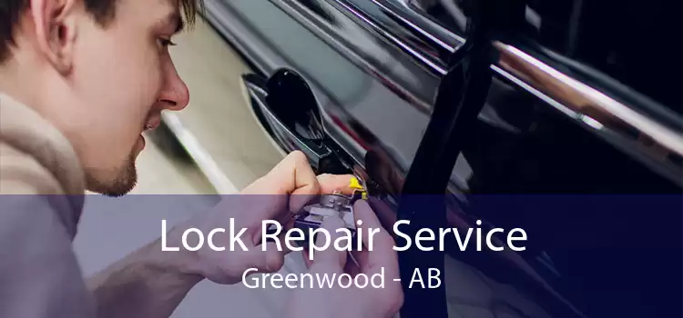 Lock Repair Service Greenwood - AB