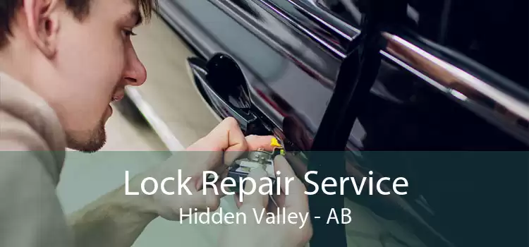 Lock Repair Service Hidden Valley - AB
