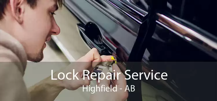 Lock Repair Service Highfield - AB