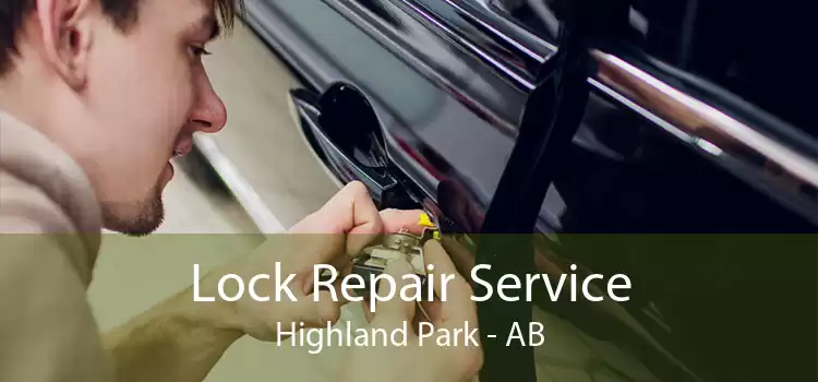 Lock Repair Service Highland Park - AB