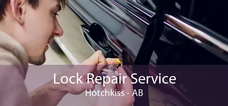 Lock Repair Service Hotchkiss - AB