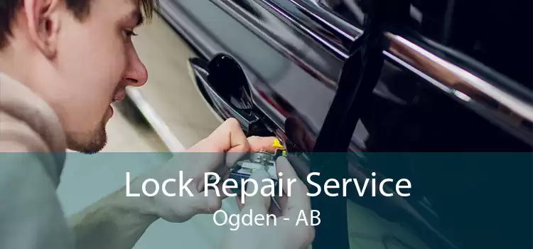 Lock Repair Service Ogden - AB