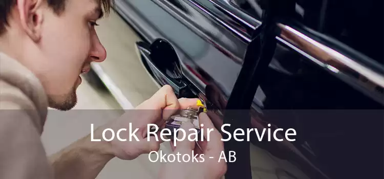 Lock Repair Service Okotoks - AB