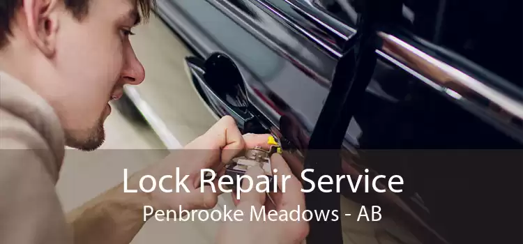 Lock Repair Service Penbrooke Meadows - AB
