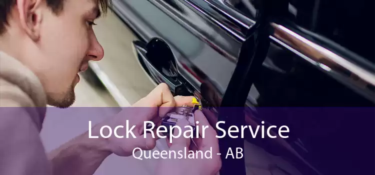 Lock Repair Service Queensland - AB