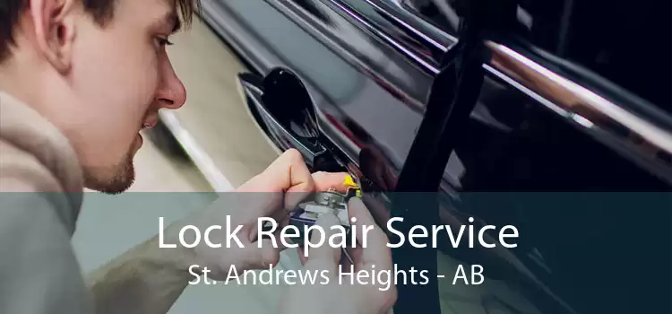 Lock Repair Service St. Andrews Heights - AB