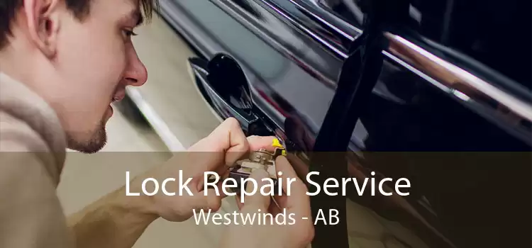 Lock Repair Service Westwinds - AB