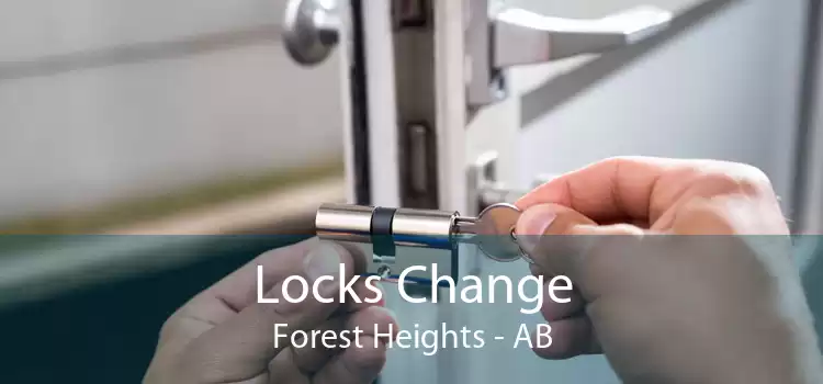 Locks Change Forest Heights - AB