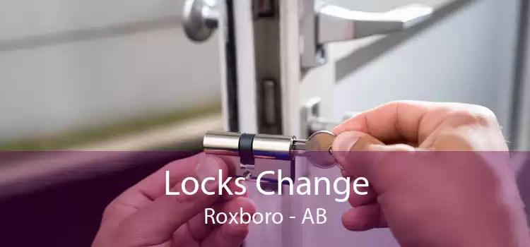 Locks Change Roxboro - AB