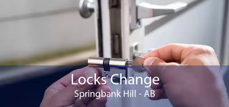 Locks Change Springbank Hill - AB