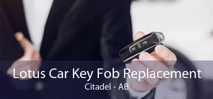 Lotus Car Key Fob Replacement Citadel - AB