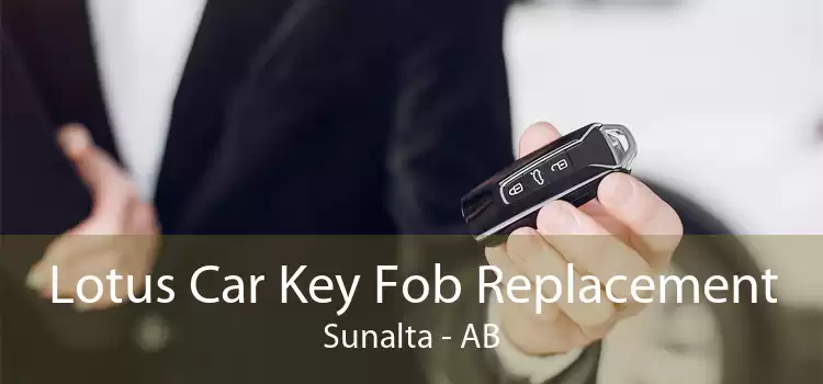 Lotus Car Key Fob Replacement Sunalta - AB