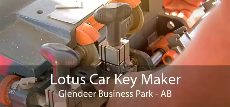 Lotus Car Key Maker Glendeer Business Park - AB