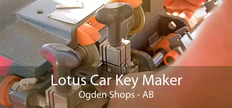 Lotus Car Key Maker Ogden Shops - AB