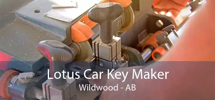 Lotus Car Key Maker Wildwood - AB