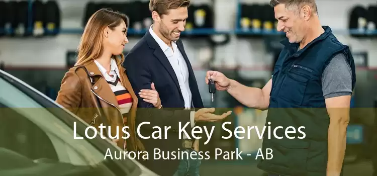 Lotus Car Key Services Aurora Business Park - AB