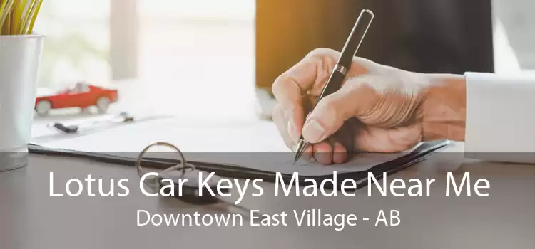Lotus Car Keys Made Near Me Downtown East Village - AB