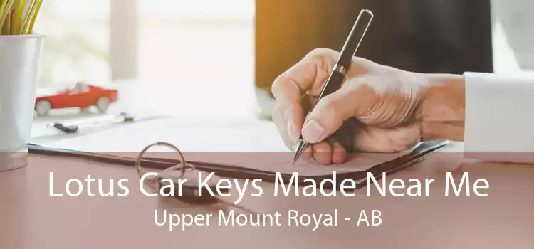 Lotus Car Keys Made Near Me Upper Mount Royal - AB