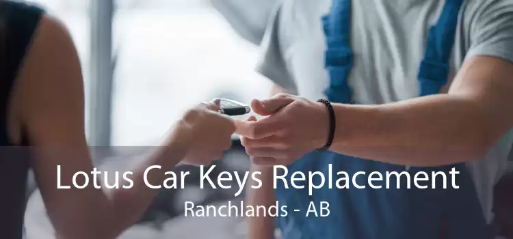 Lotus Car Keys Replacement Ranchlands - AB