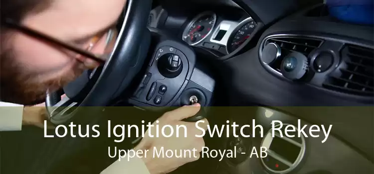 Lotus Ignition Switch Rekey Upper Mount Royal - AB