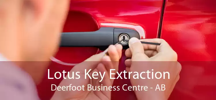 Lotus Key Extraction Deerfoot Business Centre - AB