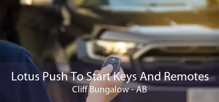 Lotus Push To Start Keys And Remotes Cliff Bungalow - AB