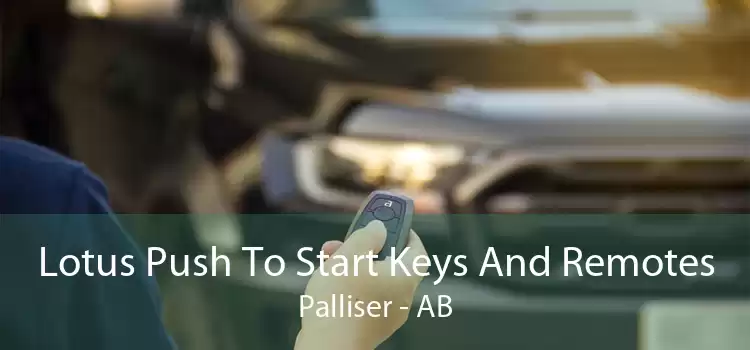 Lotus Push To Start Keys And Remotes Palliser - AB