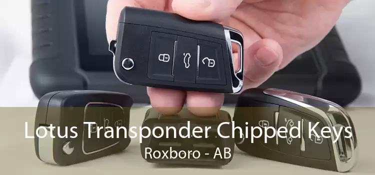 Lotus Transponder Chipped Keys Roxboro - AB