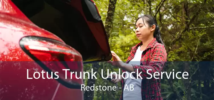 Lotus Trunk Unlock Service Redstone - AB
