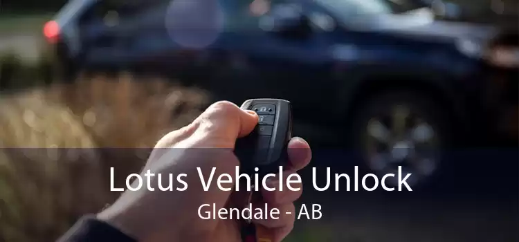 Lotus Vehicle Unlock Glendale - AB