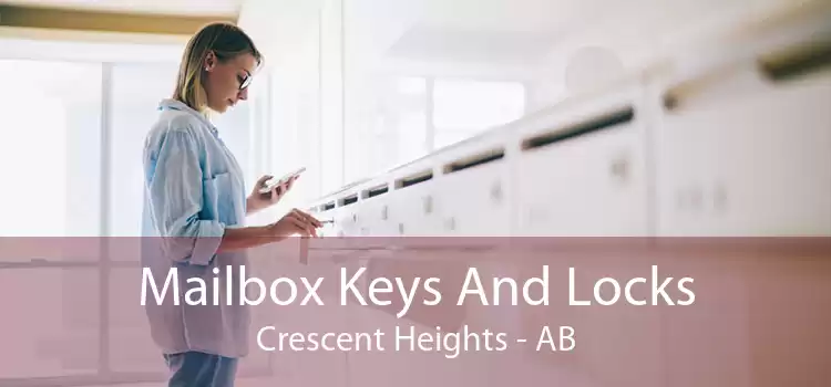 Mailbox Keys And Locks Crescent Heights - AB