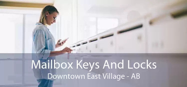 Mailbox Keys And Locks Downtown East Village - AB