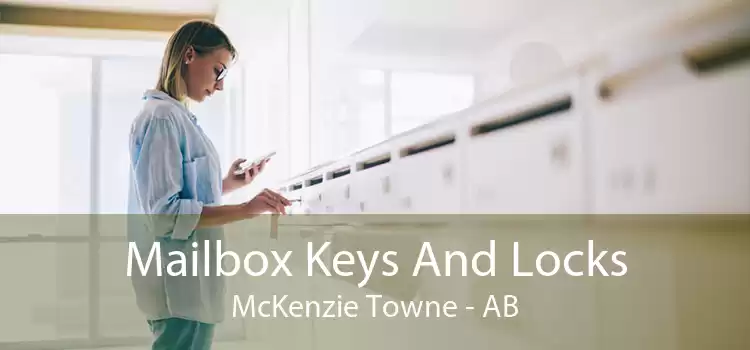 Mailbox Keys And Locks McKenzie Towne - AB