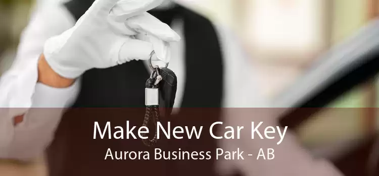 Make New Car Key Aurora Business Park - AB