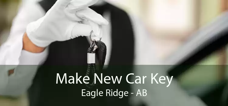 Make New Car Key Eagle Ridge - AB