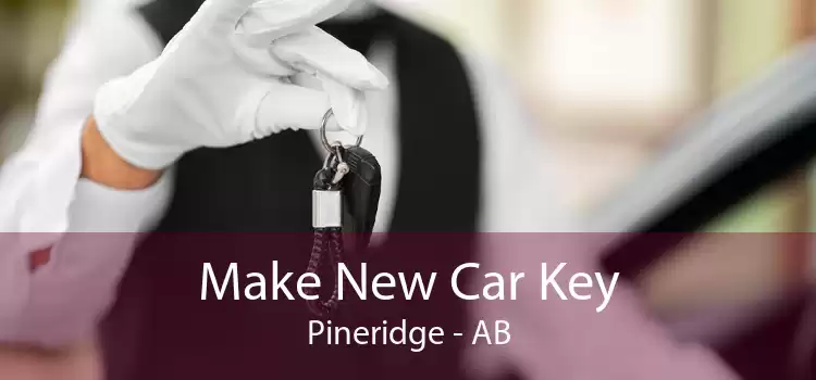 Make New Car Key Pineridge - AB