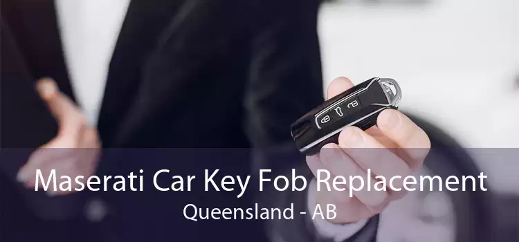 Maserati Car Key Fob Replacement Queensland - AB