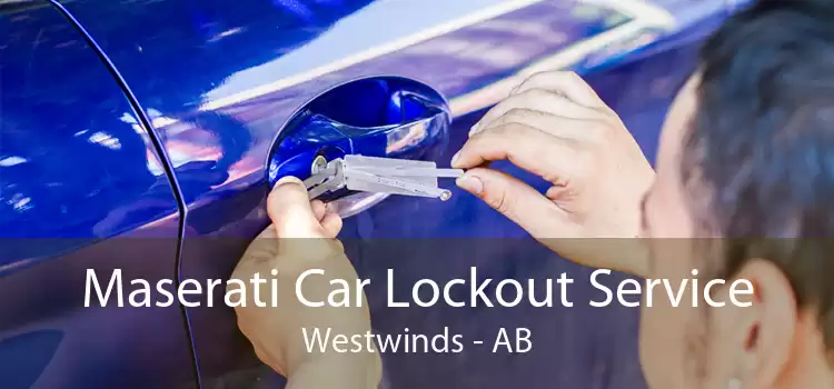 Maserati Car Lockout Service Westwinds - AB