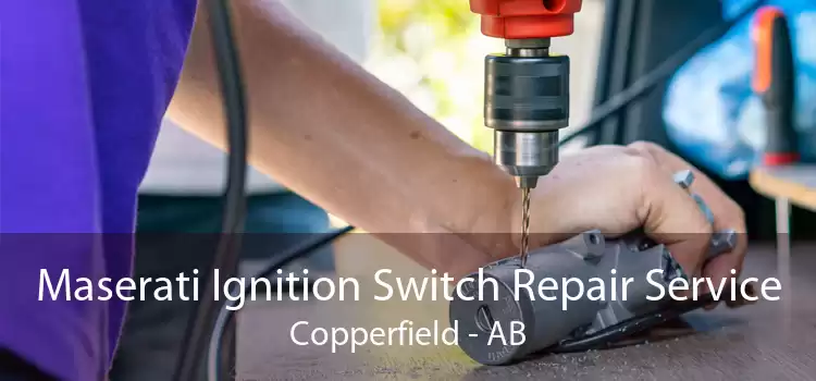 Maserati Ignition Switch Repair Service Copperfield - AB