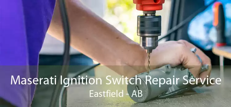 Maserati Ignition Switch Repair Service Eastfield - AB