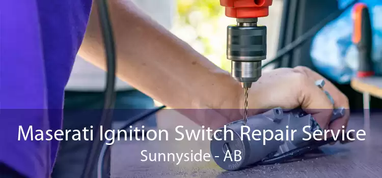 Maserati Ignition Switch Repair Service Sunnyside - AB