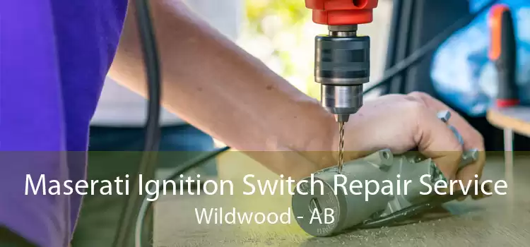 Maserati Ignition Switch Repair Service Wildwood - AB