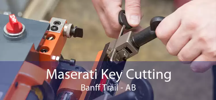 Maserati Key Cutting Banff Trail - AB