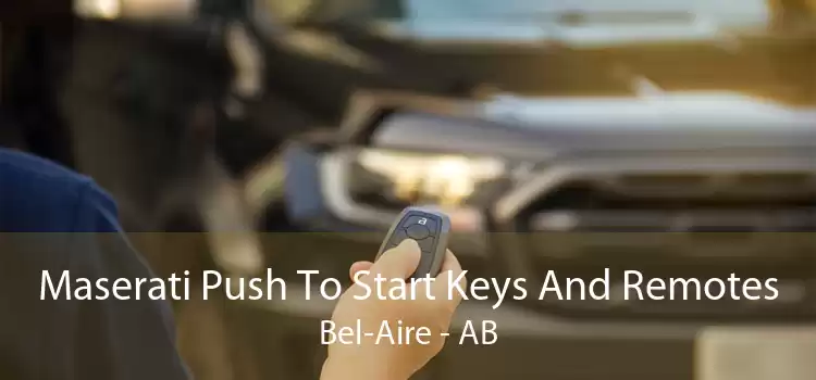 Maserati Push To Start Keys And Remotes Bel-Aire - AB