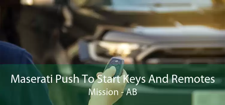 Maserati Push To Start Keys And Remotes Mission - AB