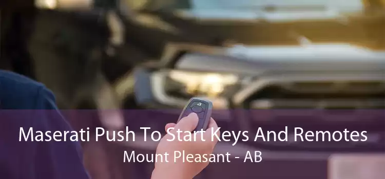 Maserati Push To Start Keys And Remotes Mount Pleasant - AB