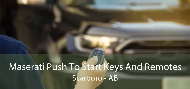 Maserati Push To Start Keys And Remotes Scarboro - AB
